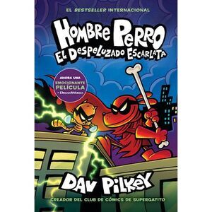 Hombre Perro: El Despeluzado Escarlata (Dog Man: The Scarlet Shedder) -- Dav Pil